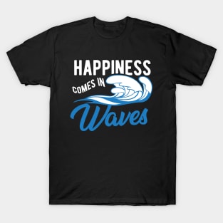 Surfer - Happiness comes in waves T-Shirt